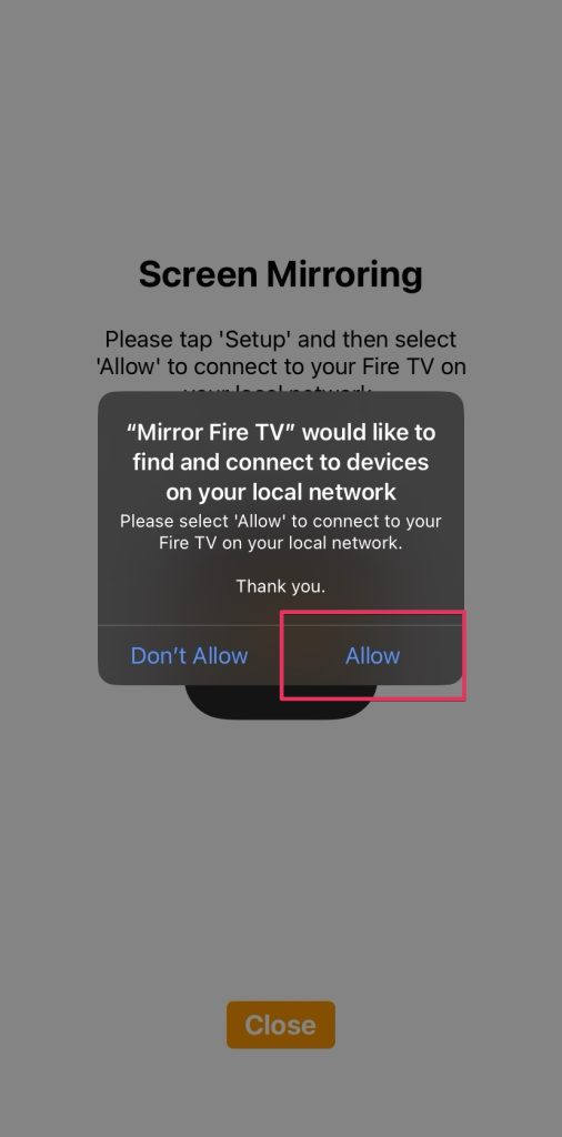 Allow Screen Mirroring for Fire TV to connect to your local network Allow Screen Mirroring for Fire TV to connect to your local network